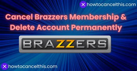 brazzers support|How to cancel a brazzers account